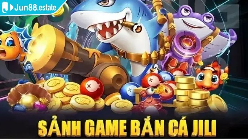 Bắn Cá Jili Jun88 Săn Thưởng Cực Khủng, Giải Trí Cực Đỉnh 3 Cách chơi hiệu quả