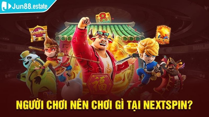Nổ Hũ Nextspin Jun88 Đỉnh Cao Và Hấp Dẫn Không Thể Bỏ Lỡ 2 Ưu đãi hấp dẫn khi tham gia