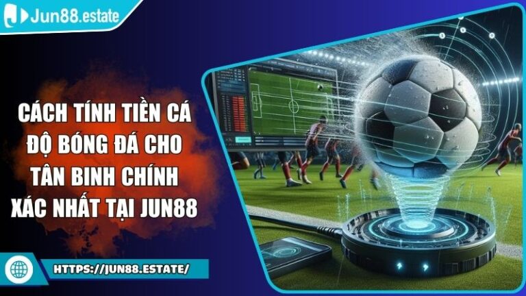 cách tính tiền cá độ bóng đá
